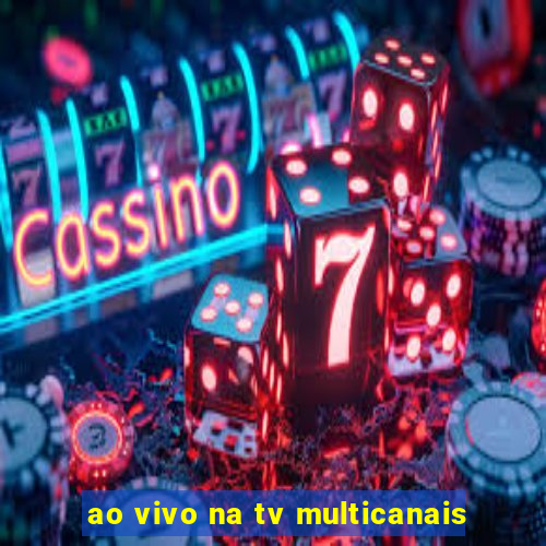 ao vivo na tv multicanais